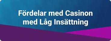 Casino med Minsta Insättning Din Guide till Låga Insättningar -1579495323