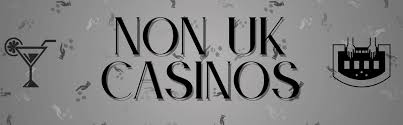 Exploring Non UK Licensed Casinos Opportunities and Risks Exploring Non UK Licensed Casinos Opportunities and Risks