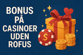 Find de bedste casino bonusser uden rofus Find de bedste casino bonusser uden rofus