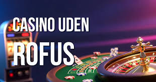 Udenlandske Casinoer Uden ROFUS - En Guide til Spiloplevelser -1991270604 Udenlandske Casinoer Uden ROFUS - En Guide til Spiloplevelser -1991270604